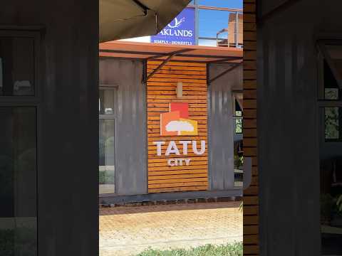 EXPLORING TATU CITY IN KENYA