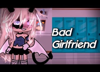  Bad Girlfriend GLMV