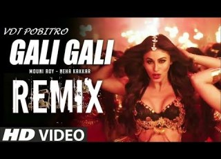 Gali Gali Remix DJ Manish VDJ Pobitro KGF Neha Kakkar Mouni Roy