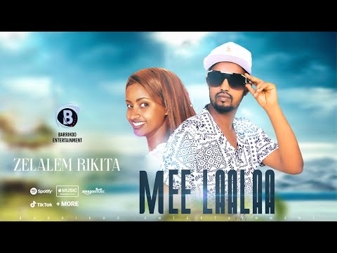 MEE LAALAA Oromo Music By Zelalem Rikita MEE LAALAA Oromo Music By Zelalem Rikita