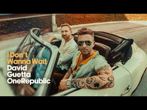 David Guetta OneRepublic I Don T Wanna Wait Official Video