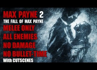  Max Payne 2 Melee Only No Damage All Enemies Dead On Arrival No Bullet Time Or Bullet Jumps