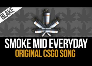  BlAke Smoke Mid Everyday Original CS GO Song
