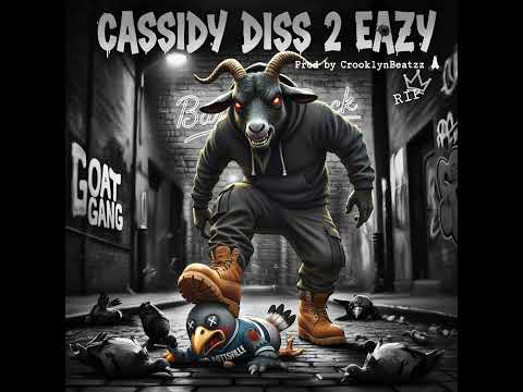 Cassidy Diss 2 Eazy