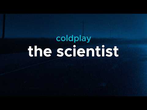 Coldplay The Scientist Lyrics