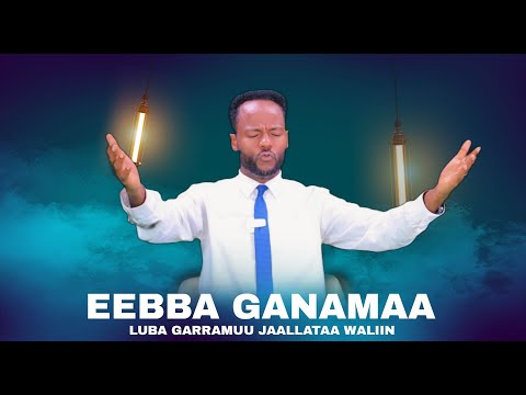 Eebba Ganamaa Luba Garramuu Jaallataa Waliin 553