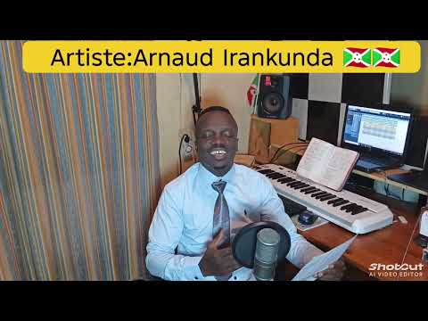 YESU UBWAZOBA AJE CANTIQUE BY ARNAUD IRANKUNDA