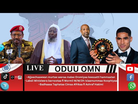 OMN ODUU GUYYAA SADAASA 20 2025 Beekkamtii Pro Mohaammad Hasan
