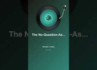  The No Question Asked Solution
