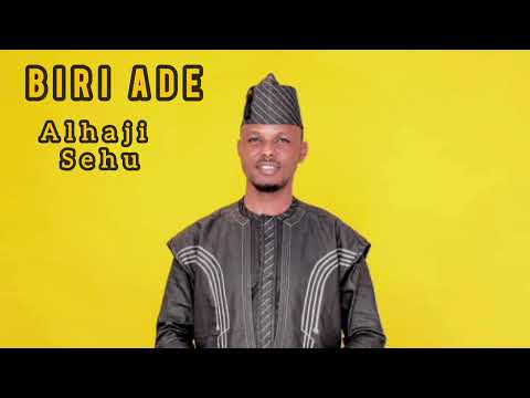 Biri Ade Lamu Alhaji Sehu Lyrics