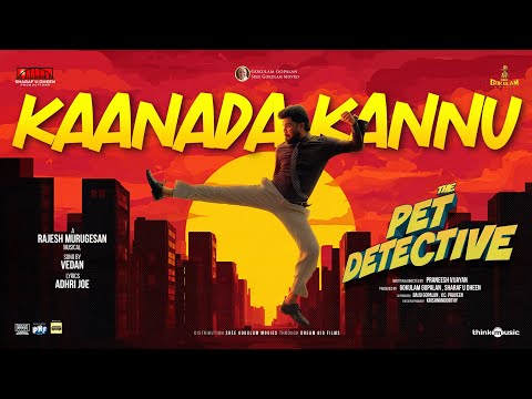 Kaanada Kannu The Pet Detective Sharaf U Dheen Praneesh Vijayan Rajesh Murugesan Vedan
