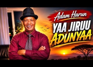  Adam Harun Yaa Jiruu Addunyaa AI Music Cover Lyrics BontuTube1