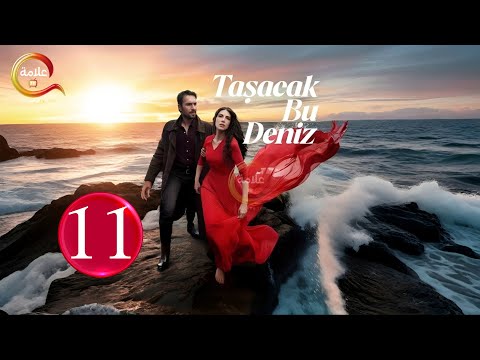 حصريااا الحلقة 11 من المسلسل التركي هذا البحر سوف يفيض مدبلج Full HD