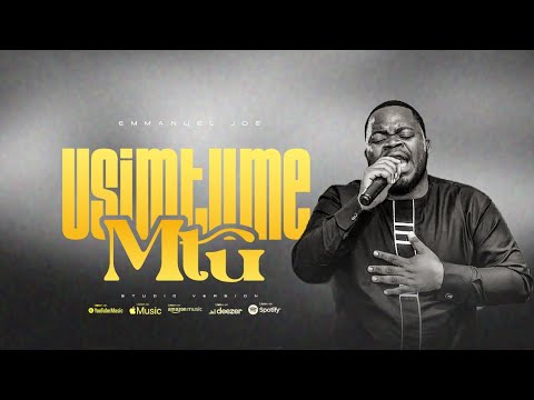 Emmanuel Joe USIMTUME MTU Kwenye Hili Official Audio