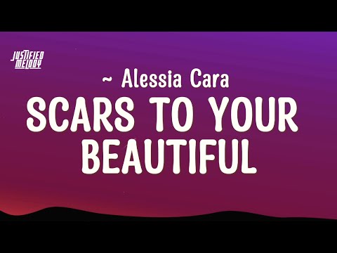 Alessia Cara Scars To Your Beautiful Speed Up Lyrics
