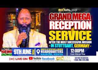 GRAND MEGA RECEPTION SERVICE FROM STUTTGART AT THE MINISTRY HEADQUARTERS NAIROBI JUNE 9TH 2026