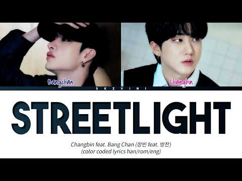 Stray Kids CHANGBIN Feat Bang Chan Streetlight Lyrics Color Coded Lyrics HAN ROM ENG