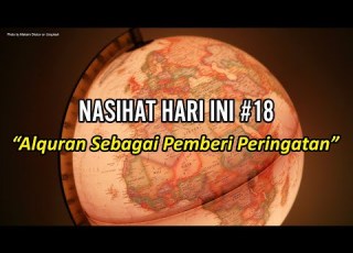  NASIHAT HARI INI 18 Alquran Sebagai Pemberi Peringatan