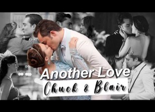  Chuck Blair Gossip Girl I Another Love By Tom Odell