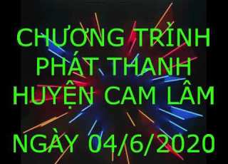 Chương Trình Phát Thanh Huyện Cam Lâm Ngày 04 6 2020