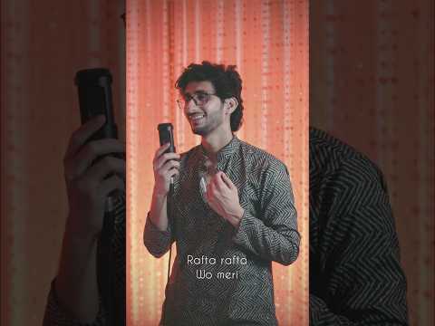 Rafta Rafta Wo Meri Ghazal Cover AADIL India Music Unplugged Viral Shorts Trending Ghazal Rafta Rafta Wo Meri Ghazal Cover AADIL India Music Unplugged Viral Shorts Trending Ghazal
