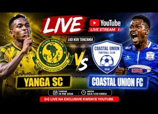  YANGA SC COASTAL UNION FC MECHI LIVE