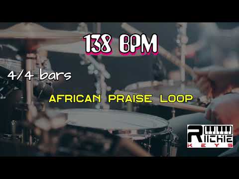 RE UPLOADED African Praise LOOP 138 BPM Practice Tool LIVE Use