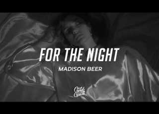 Madison Beer For The Night Lyrics
