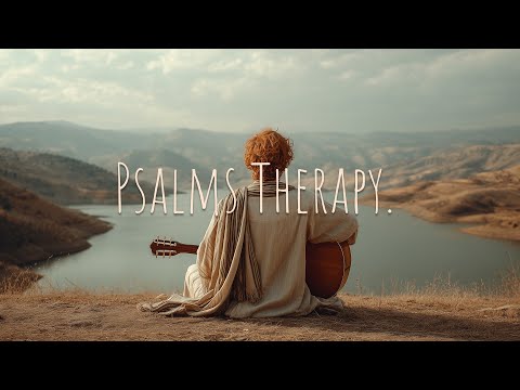 Psalms Therapy A Biblical Indie Folk Playlist