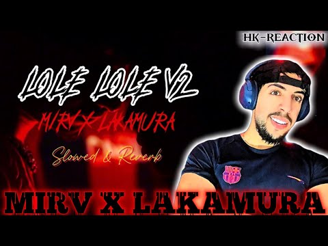 MIRV LOLE LOLE V2 Ft LAKAMURA Official Music Video REACTION
