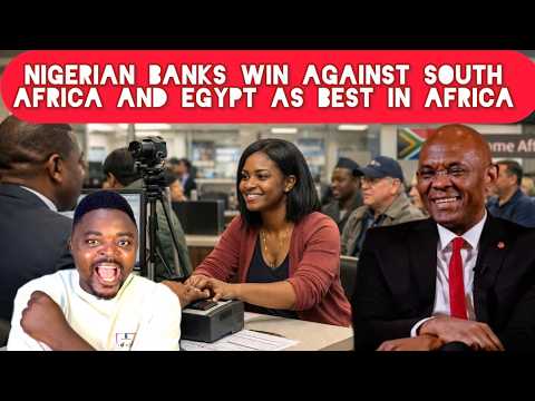 Nigeria Wins Over South Africa And Egypt As Best African Country In Banking Business
