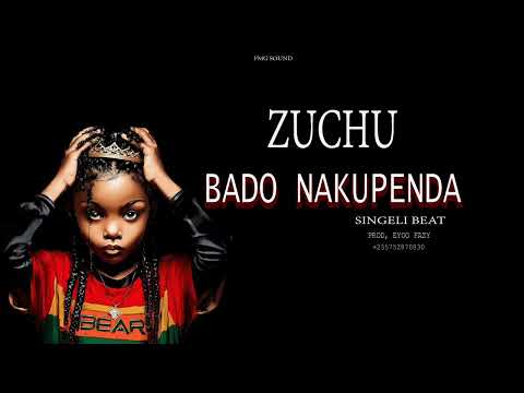 Zuchu Bado Nakupenda Singeli Beat Instrumental Prod Eyoo Fazy