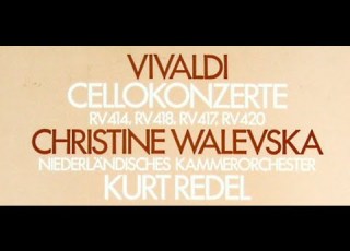 Vivaldi Cellokonzerte Christine Walevska Cello