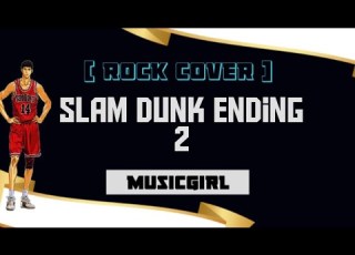 Slam Dunk Ending 2 OST MusicGirl Rock Cover