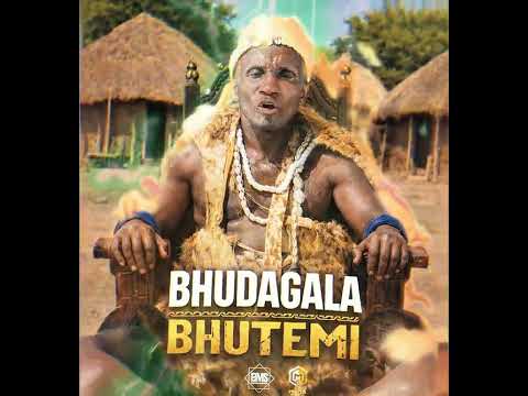 BHUDAGALA BHUTEMI NYIMBO MPYA YA BHUDAGALA BHUDAGALA BHUTEMI NYIMBO MPYA YA BHUDAGALA