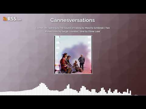 Cannes 78 Opening The Sound Of Falling By Mascha Schilinski Two Prosecutors By Sergei