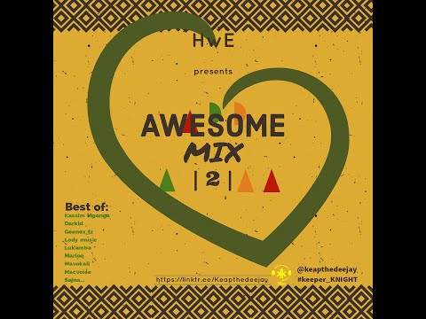 KDJ Awesome Mix AM Vol 2 Best Of Kassim Mganga Bensoul Darkid Geene Tz Lody Music Lukamba