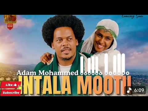 Adam Mohammed Intala Mootii New Oromic Music Video 2026