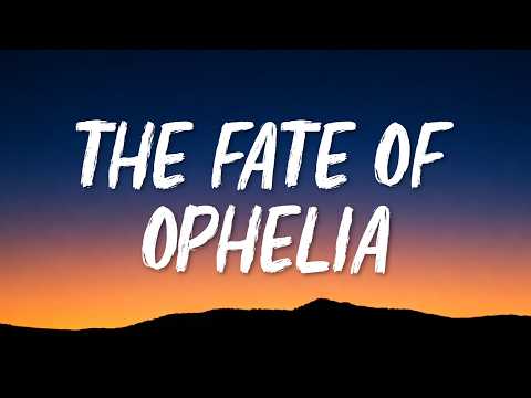 Taylor Swift The Fate Of Ophelia Lyrics Taylor Swift The Fate Of Ophelia Lyrics