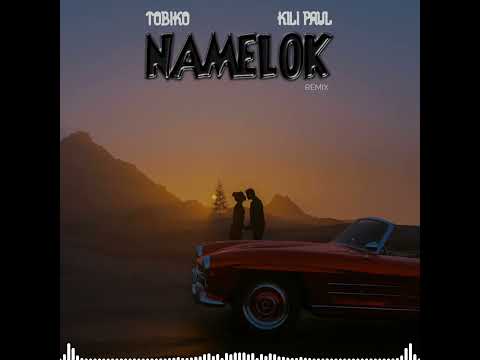 Tobiko X Kili Paul Namelok Remix Official Music Audio Viral Namelok Kilipaul Trending One