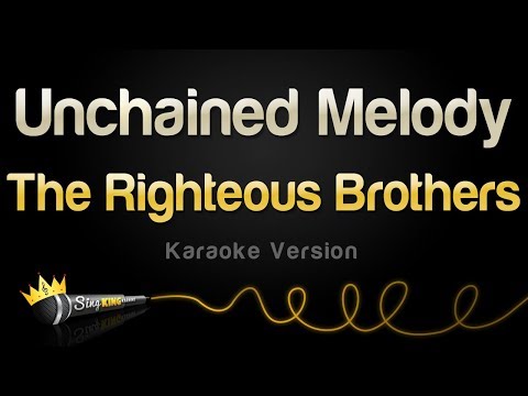 The Righteous Brothers Unchained Melody Karaoke Version