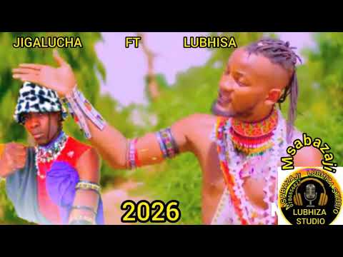 LUBHISA MAYIKU FT JIGALUCHA LIMBU LUCHAGULA NKULUMU 0787448946 BY LUBHIZA STUDIO TV MSABAZAJI 2026