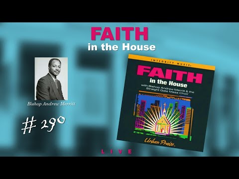 Bishop Andrew Merritt The Straight Gate Mass Choir Faith In The House Full 2000