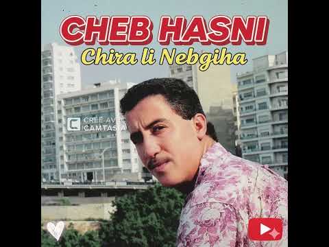 Cheb Hasni Chira Ly Nabghiha REMIX