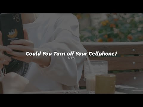 Would You Turn Off Your Cellphone BTS English Lyric Video Would You Turn Off Your Cellphone BTS English Lyric Video