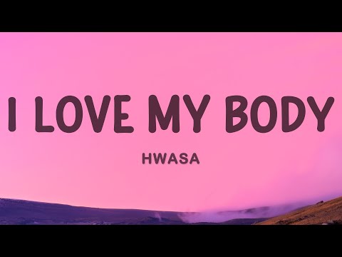 HWASA I Love My Body