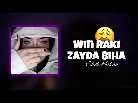 Cheb Hakim Win Raki Zayda Biha حياتـي ضيعتيـها Slowed Reverb