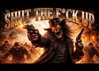 SHUT THE F CK UP Dark Country Outlaw Blues Explicit Lyrics