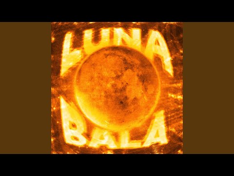 LUNA BALA Slowed