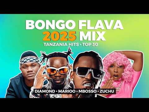 Bongo Flava 2025 Mix Tanzania Hits Diamond Marioo Mbosso Zuchu